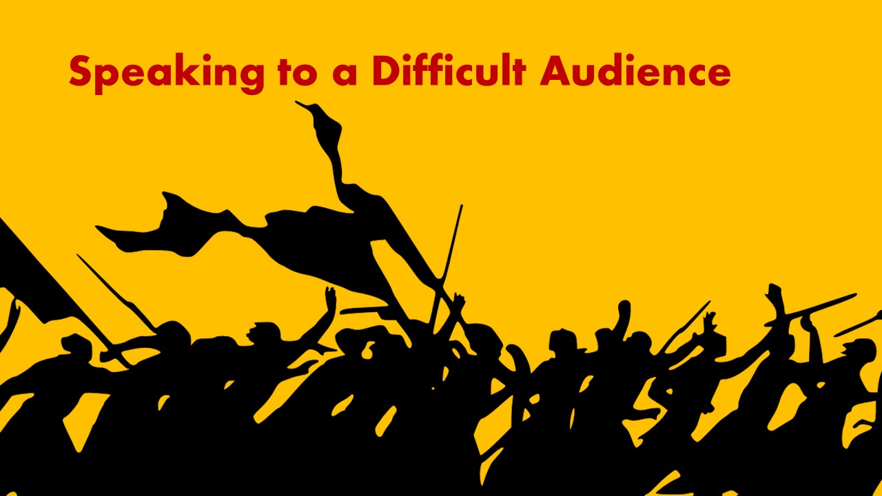 Presenting to difficult audience