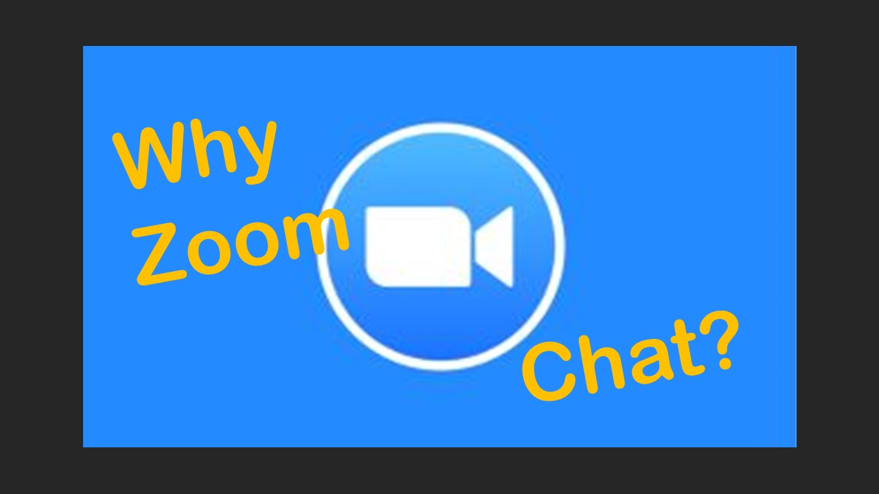 Why and how to use Zoom Chat