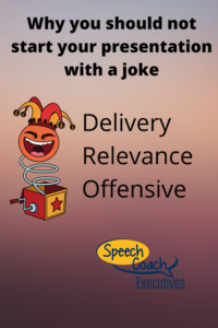 Do not start your presentation with a joke
